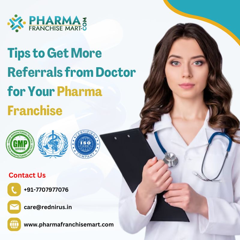 Tips to Get More Referrals from Doctor for Your Pharma Franchise