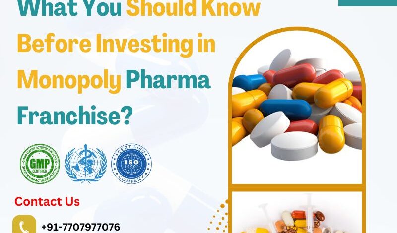 What You Should Know Before Investing in Monopoly Pharma Franchise?