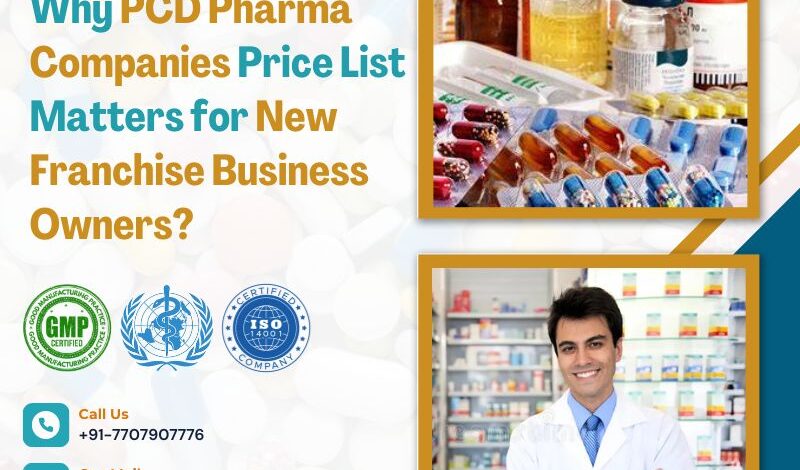 Why PCD Pharma Companies Price List Matters for New Franchise Business Owners?