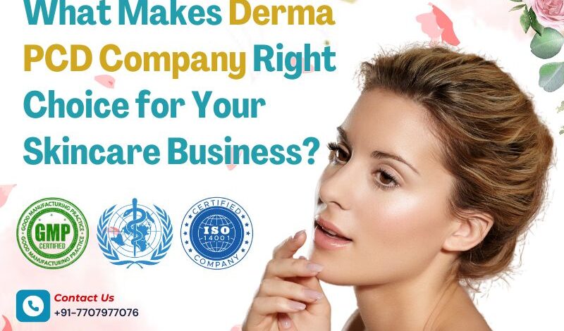 What Makes Derma PCD Company Right Choice for Your Skincare Business?